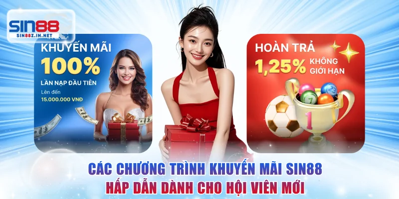 Các chương trình khuyến mãi Sin88 hấp dẫn dành cho hội viên mới