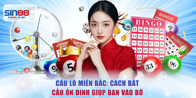 Cầu Lô Miền Bắc